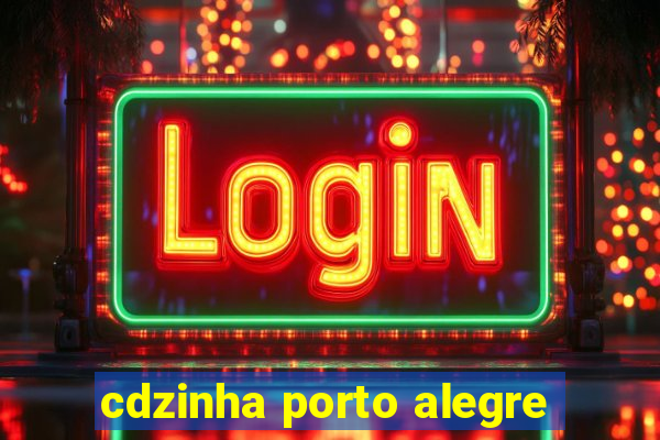 cdzinha porto alegre